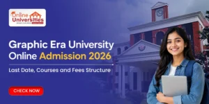 Graphic Era University Online Admission